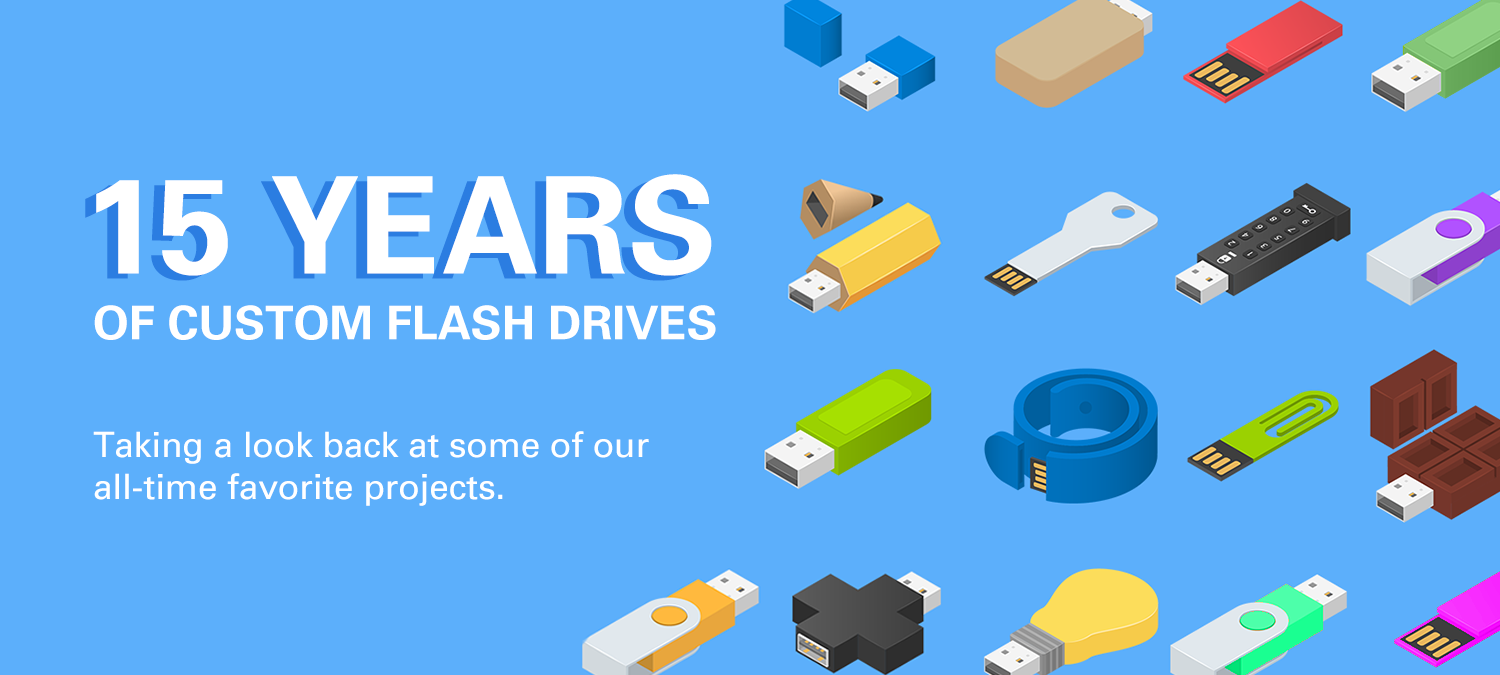 15 Years of Custom Flash Drives