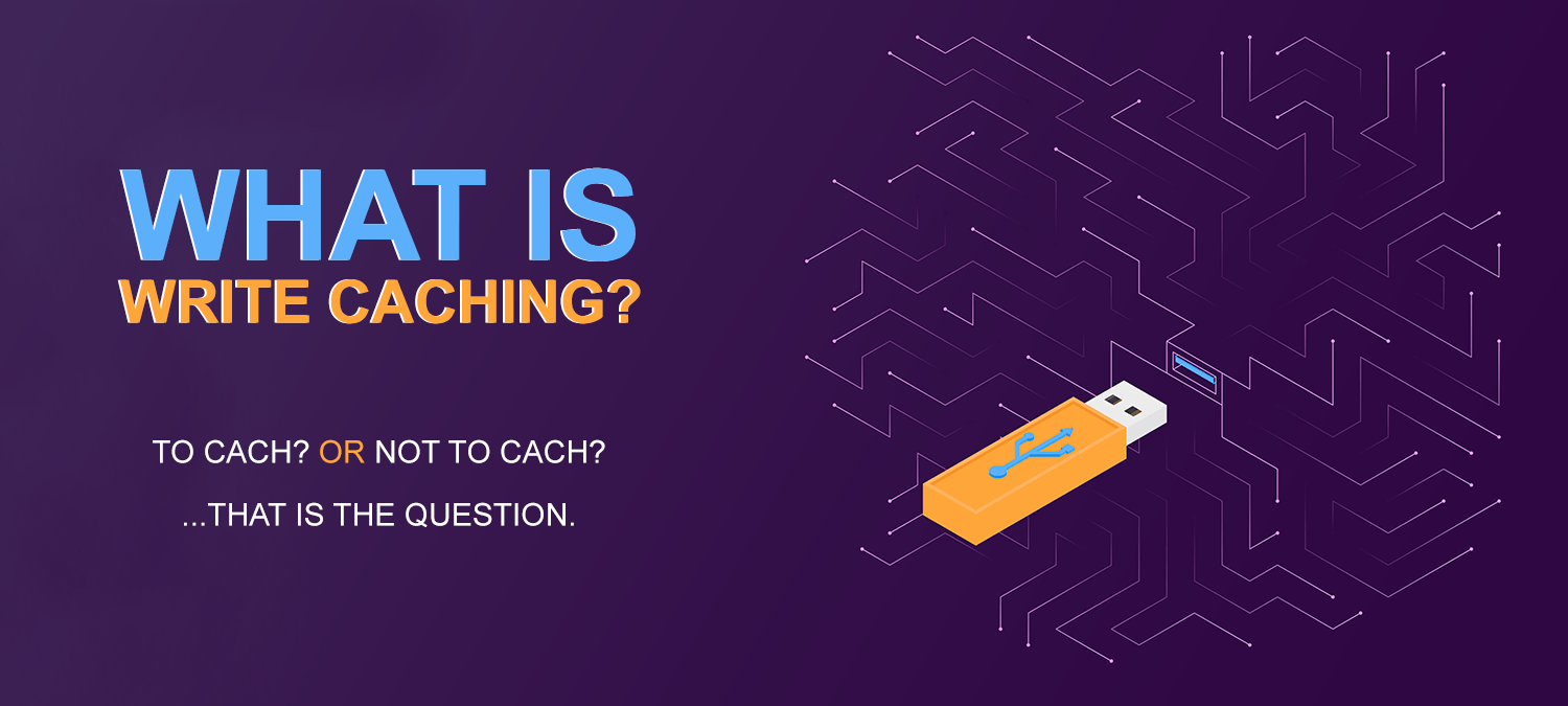 What is write caching - USB Memory Direct