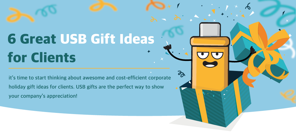 6 Great USB Gift Ideas for Clients