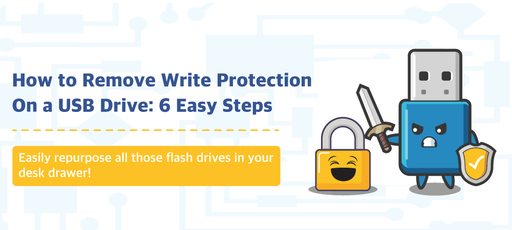 How to Remove Write Protection on a USB Drive: 6 Easy Steps