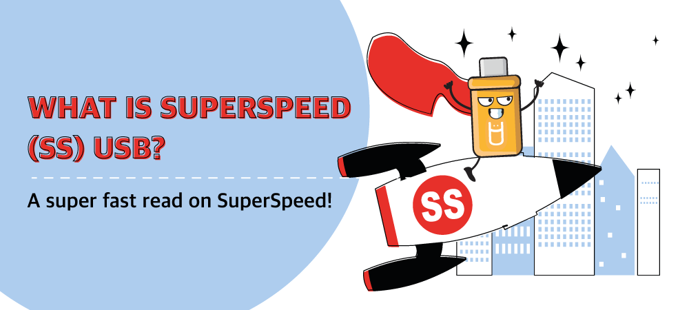 Påstået voksenalderen århundrede What Is SuperSpeed (SS) USB?