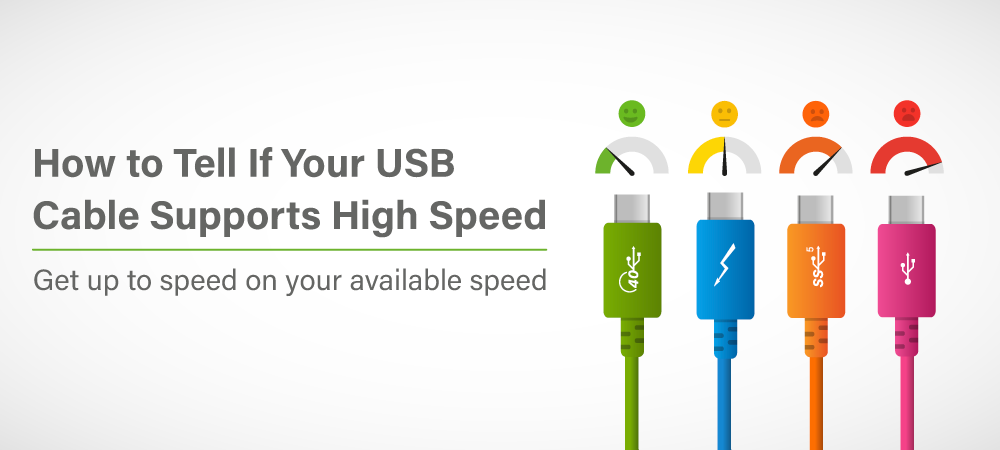 How to Tell If Your USB Cable Supports High Speed