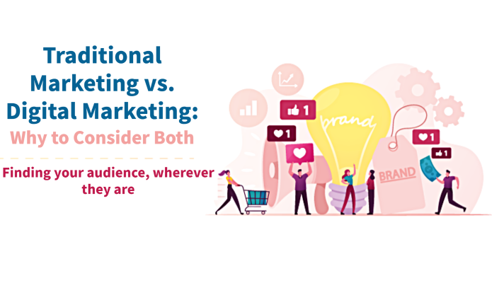 Traditional Marketing vs Digital Marketing - Finding your audience, wherever they are