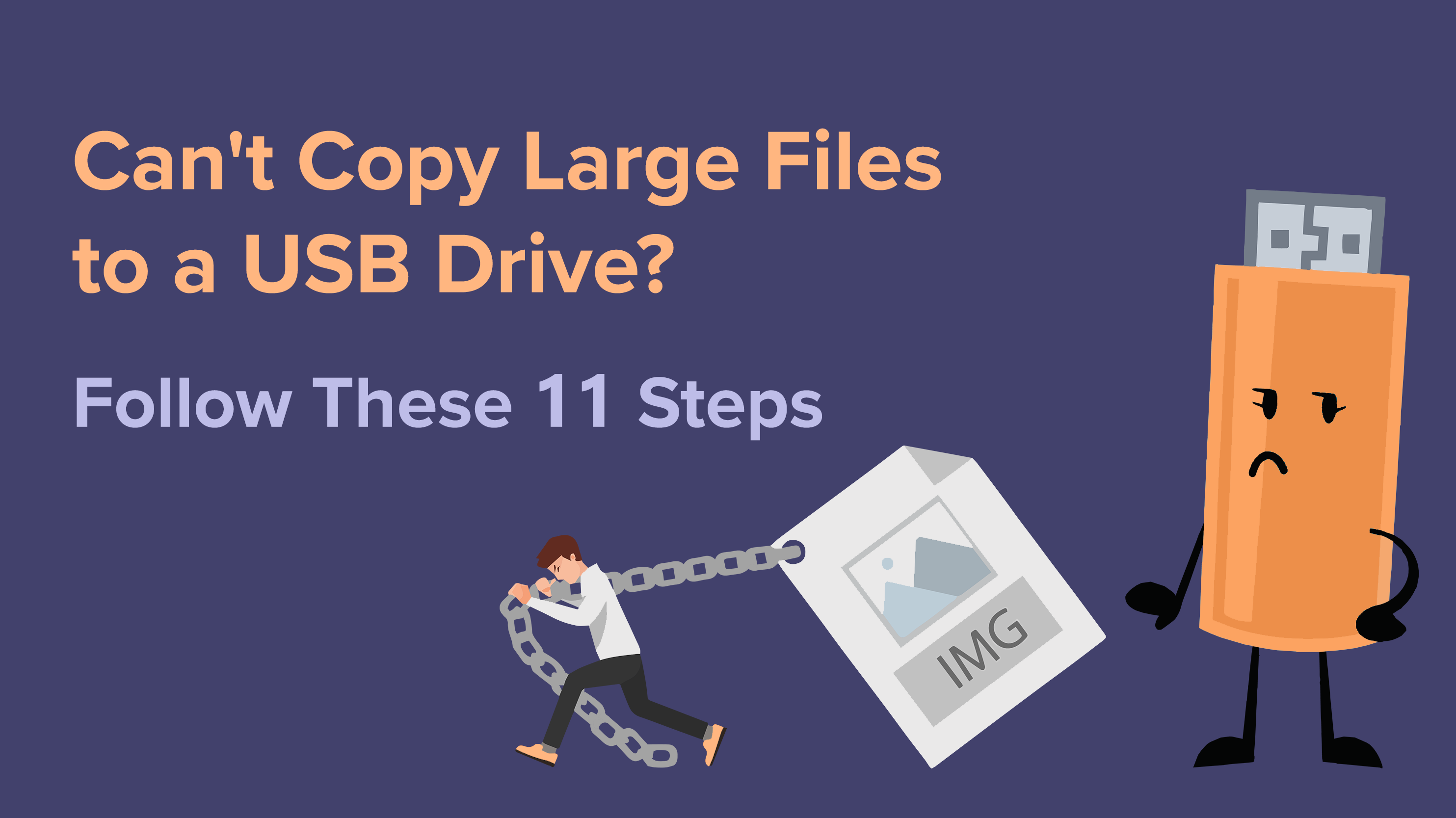 Can't Copy Large Files to a USB Drive? Follow These 11