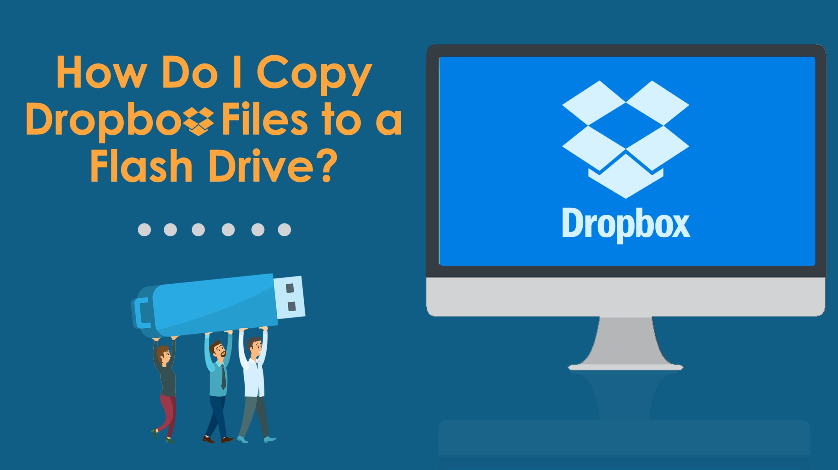 How to copy dropbox files to a flash drive